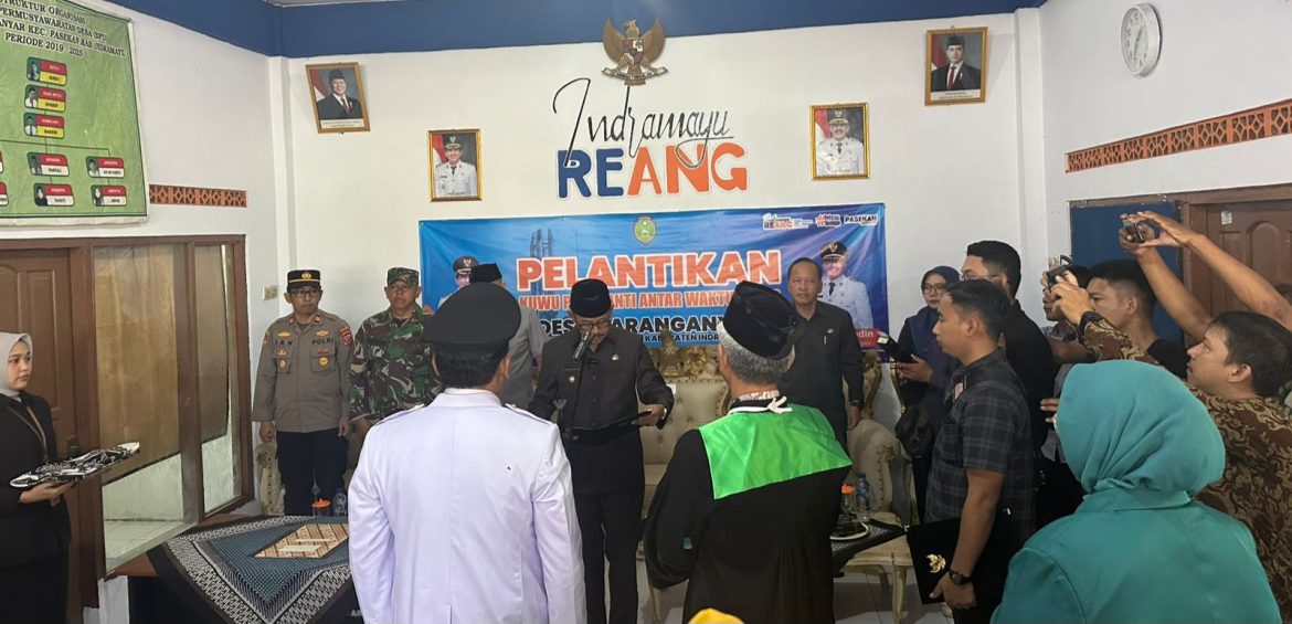 Danramil 1602 Sindang Indramayu Dampingi Wakil Bupati Indramayu H.Syaefudin Melantik Kuwu PAW Desa Karanganyar 