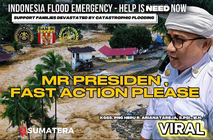 Ketum DANRI Sultan Sepuh Cirebon: “Bencana Sumatera Sudah Masuk Kategori Bencana Nasional, Pemerintah Harus Bergerak Cepat!”