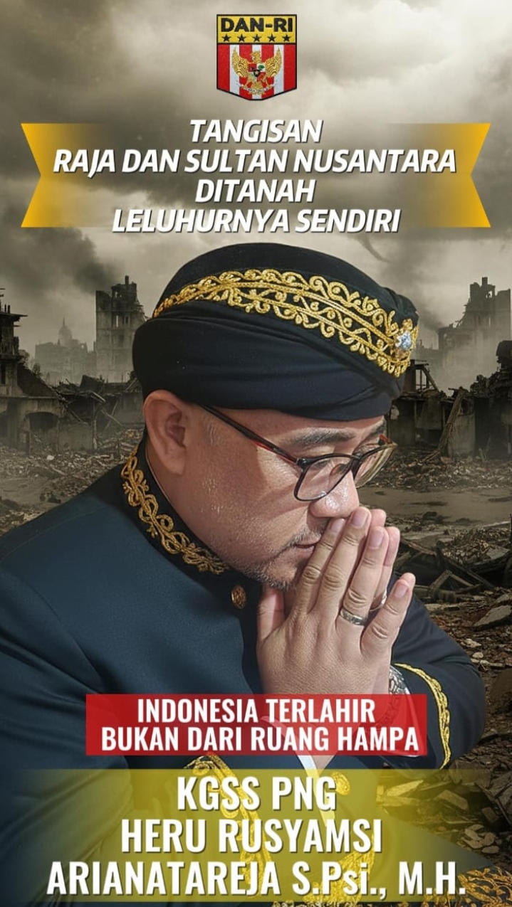 *TANGISAN RAJA DAN SULTAN NUSANTARA DI TANAH LELUHURNYA SENDIRI*