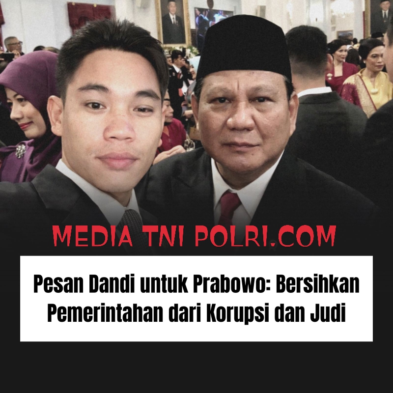 Pesan Dandi untuk Prabowo: Bersihkan Pemerintahan dari Korupsi dan Judi