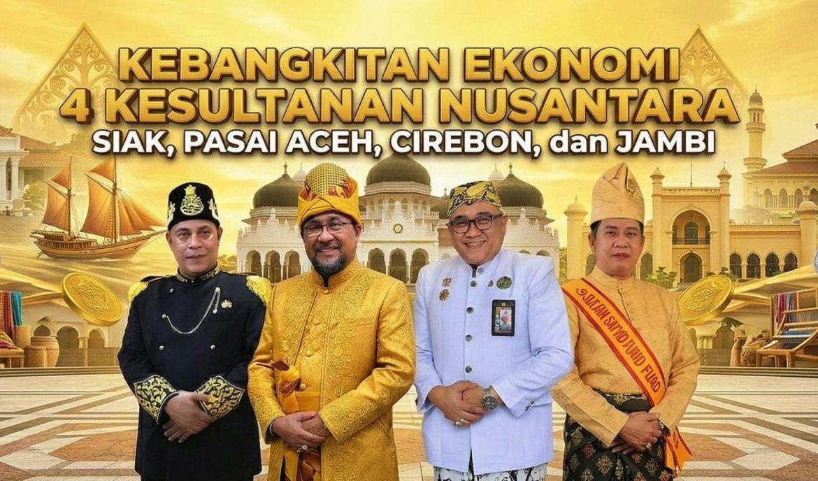 KEBANGKITAN EKONOMI 4 KESULTANAN NUSANTARA (Siak, Pasai–Aceh, Cirebon, dan Jambi)