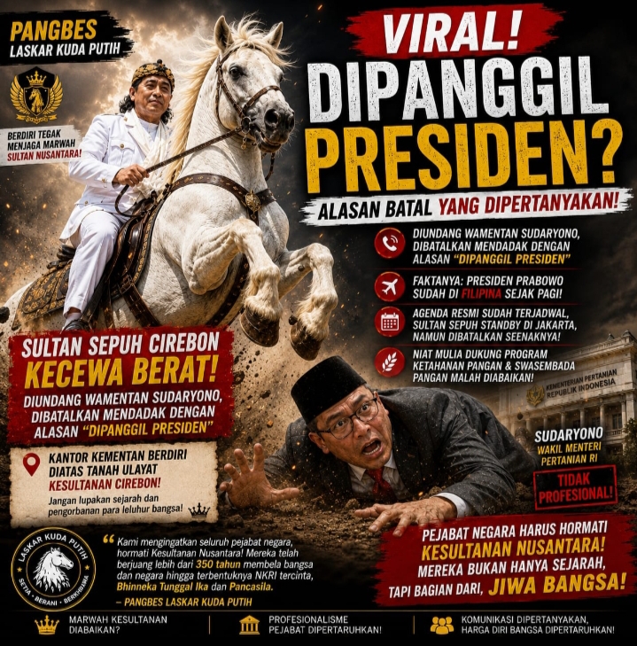 PANGBES LASKAR KUDA PUTIH INGATKAN WAMENTAN SUDARYONO : “JANGAN REMEHKAN SULTAN KAMI! PEJABAT DATANG DAN PERGI, TAPI KESULTANAN SUDAH ADA SEBELUM REPUBLIK INI BERDIRI!”