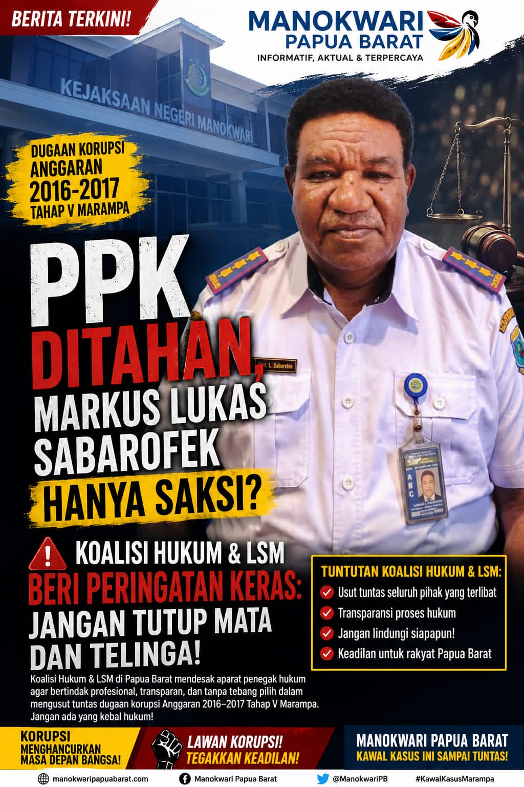Anggaran 2016–2017 Tahap V Marampa: PPK Ditahan, Markus Lukas Sabarofek Hanya Saksi – Koalisi Hukum & LSM Beri Peringatan Keras: Jangan Tutup Mata dan Telinga!