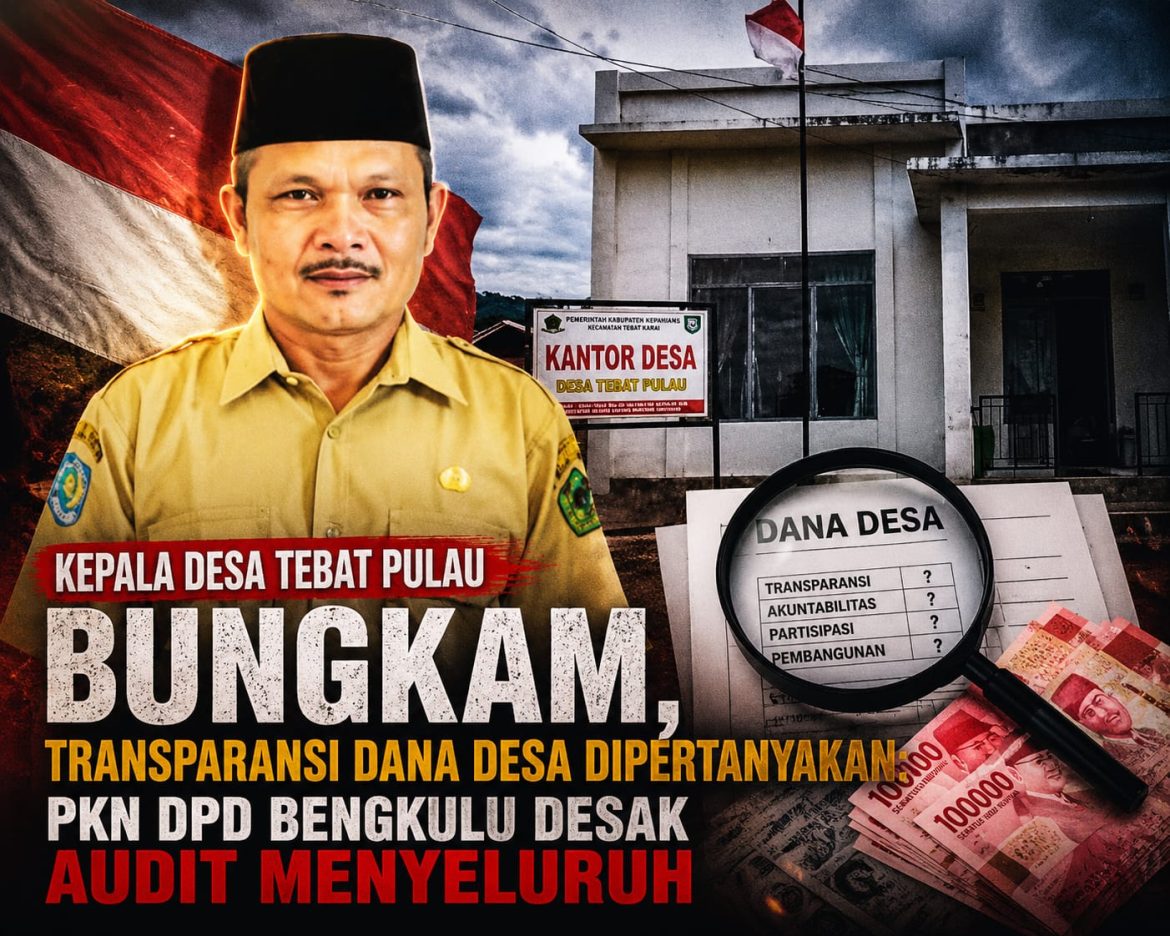 Diduga Bungkam dari Sorotan Publik, Sikap Tertutup Kades Tebat Pulau Tuai Tanda Tanya, PKN dan Wartawan Desak Transparansi Dana Desa