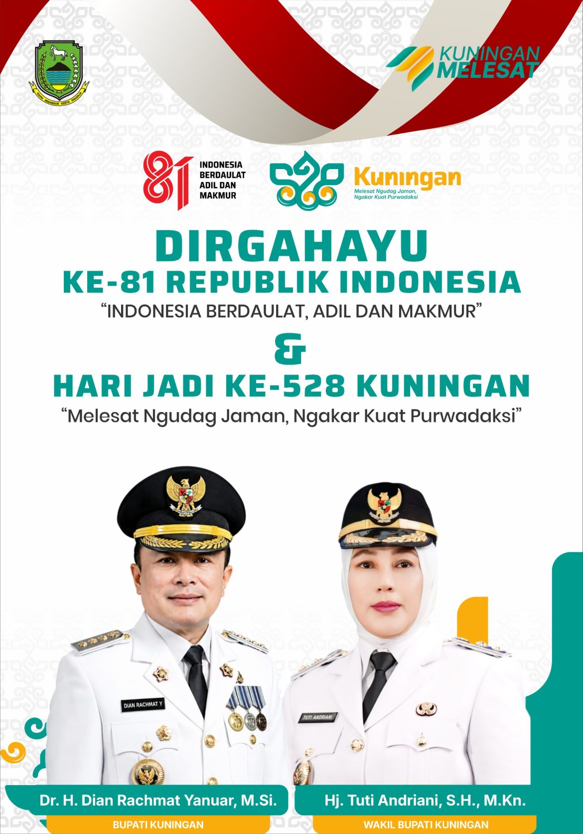 BUPATI DAN WAKIL BUPATI KUNINGAN MENGUCAPKAN DIRGAHAYU KE-81 REPUBLIK INDONESIA & HARI JADI KE-528 KUNINGAN