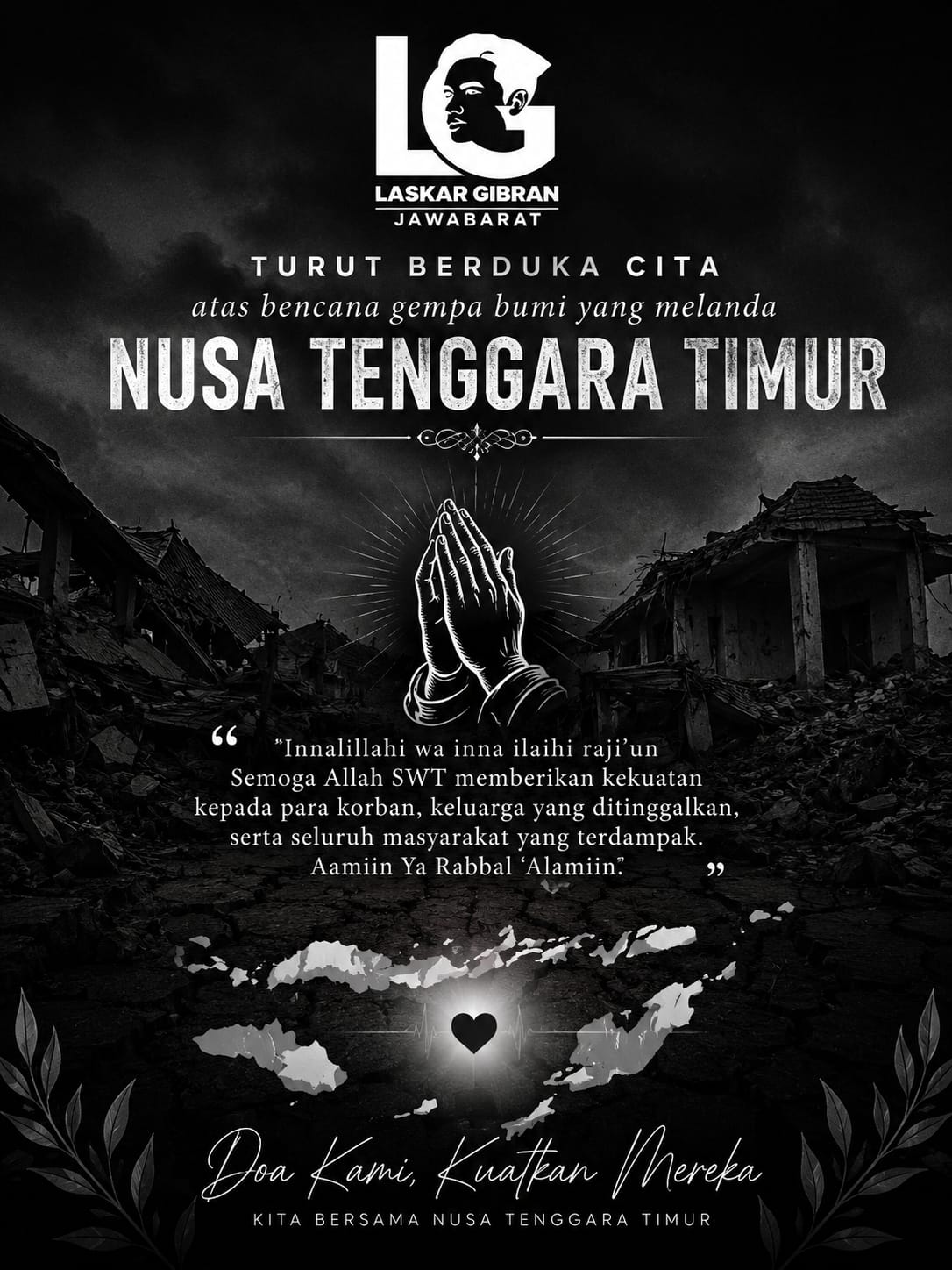DPW LASKAR GIBRAN JAWA BARAT SAMPAIKAN EMPATI DAN DOA UNTUK MASYARAKAT NTT