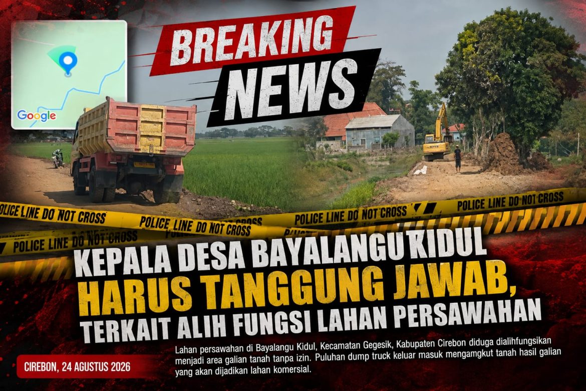 Dugaan Alih Fungsi Lahan Sawah Jadi Galian Tanah di Bayalangu Kidul Disorot, Kepala Desa Harus Bertanggung Jawab