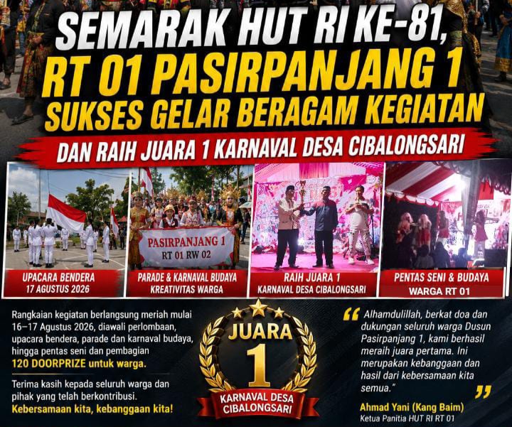Semarak HUT RI ke-81, RT 01 Pasirpanjang 1 Sukses Gelar Beragam Kegiatan dan Raih Juara 1 Karnaval Desa Cibalongsari