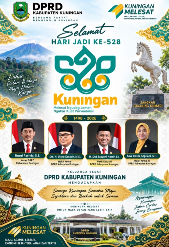 DPRD KABUPATEN KUNINGAN MENGUCAPKAN SELAMAT HARI JADI KE-528 KUNINGAN