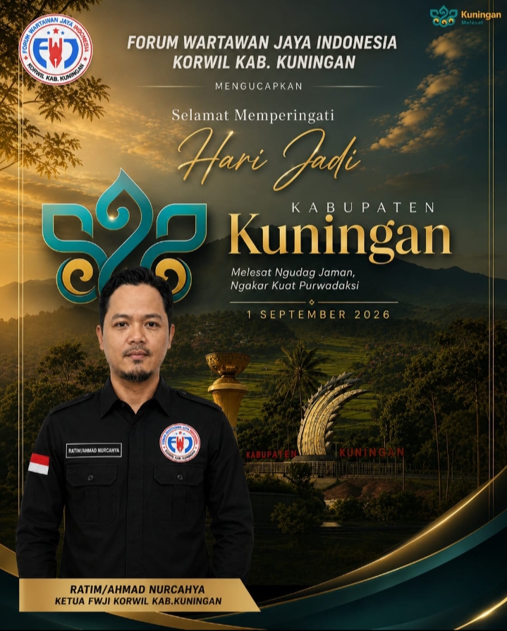 KETUA FWJ INDONESIA KORWIL KABUPATEN KUNINGAN MENGUCAPKAN SELAMAT HARI JADI KE-528 KUNINGAN