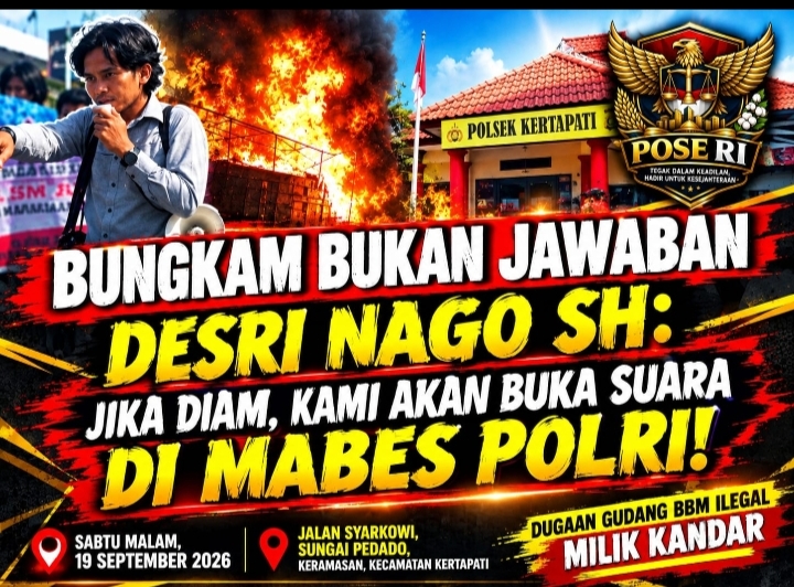 BUNGKAM BUKAN JAWABAN — DESRI NAGO JIKA DIAM, KAMI AKAN BUKA SUARA DI MABES POLRI!