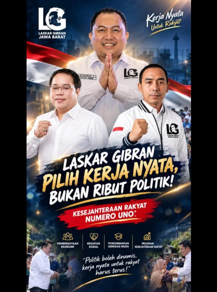 LASKAR GIBRAN JAWA BARAT: PILIH KERJA NYATA, BUKAN RIBUT POLITIK