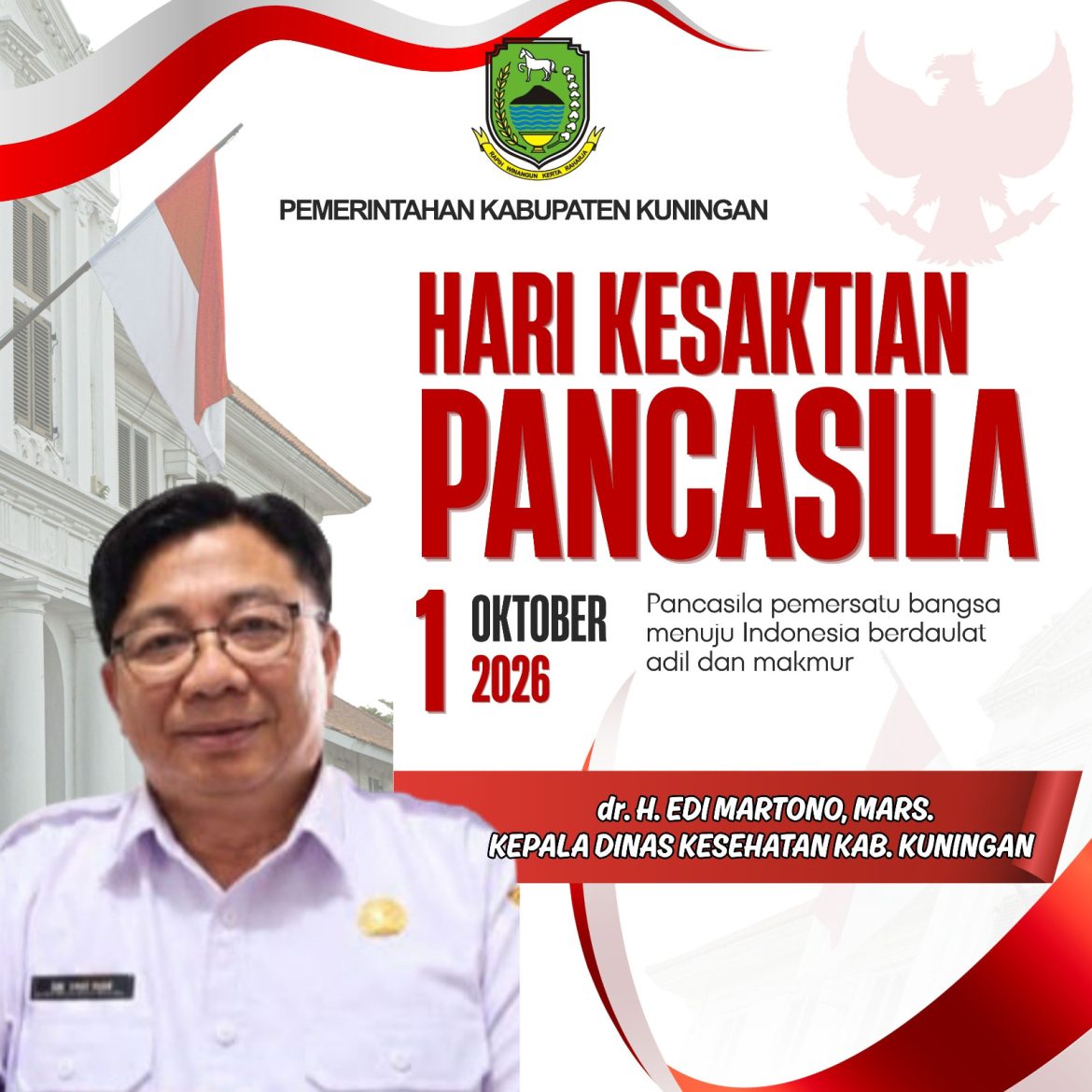 KEPALA DINAS KESEHATAN KABUPATEN KUNINGAN MENGUCAPKAN SELAMAT MEMPERINGATI HARI KESAKTIAN PANCASILA. 1 OKTOBER 2026