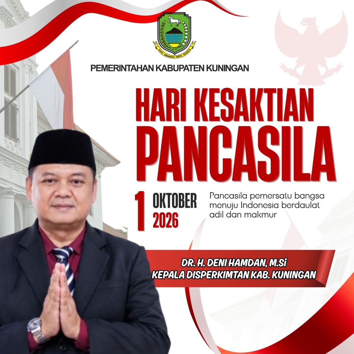 KEPALA DISPERKIMTAN KABUPATEN KUNINGAN MENGUCAPKAN SELAMAT MEMPERINGATI HARI KESAKTIAN PANCASILA. 1 OKTOBER 2026