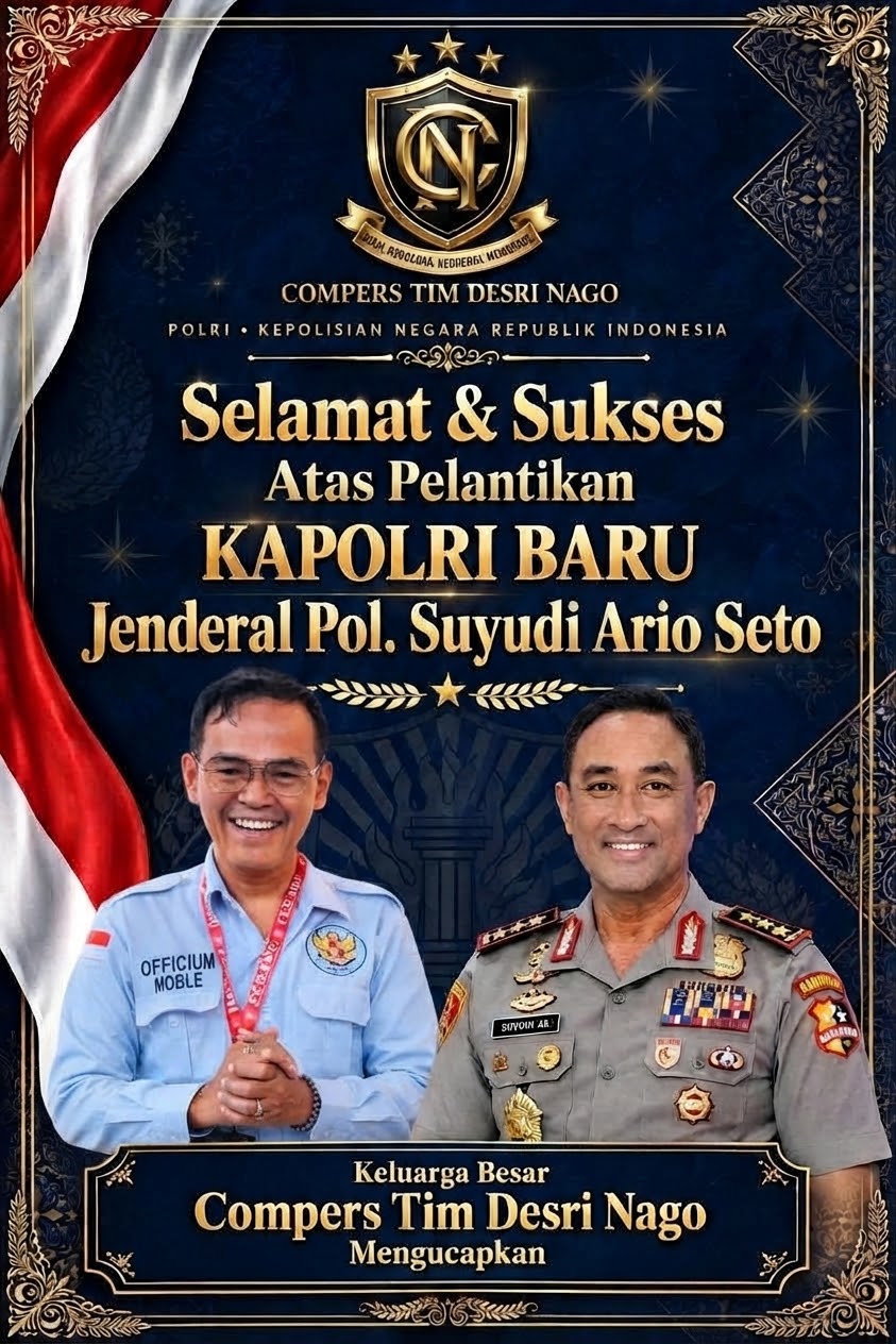 KELUARGA BESAR COMPERS TIM DESRI NAGO DOAKAN KESUKSESAN KEPEMIMPINAN KAPOLRI BARU!