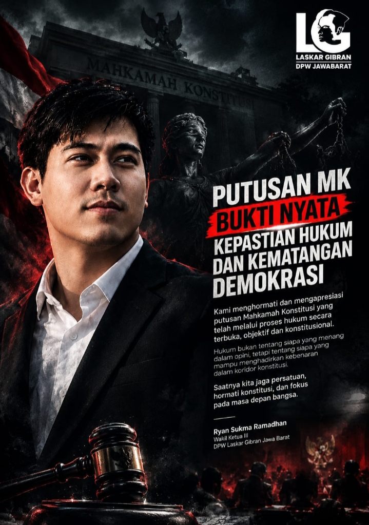 DPW Laskar Gibran Jawa Barat Apresiasi Putusan MK, Tekankan Pentingnya Kepastian Hukum dan Kedewasaan Demokrasi